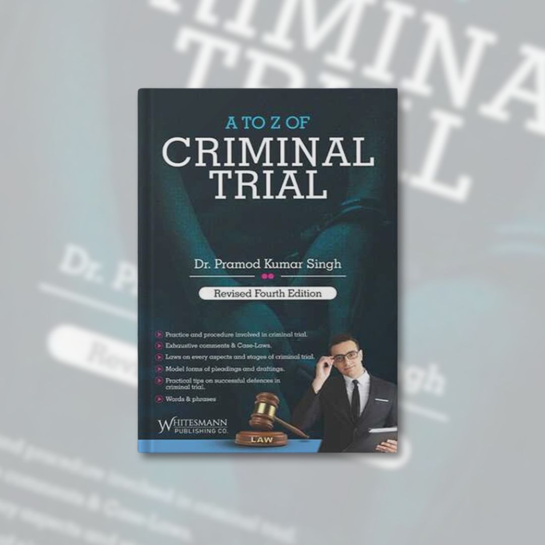 A To Z Of Criminal Trial, 4th Edition 2025 - By Dr. Pramod Kumar Singh