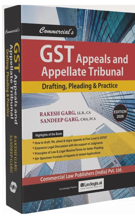 Rakesh Garg LLB CA Sandeep Garg CMA FCA GST Appeals and Appellate Tribunal Drafting Pleading & Practice