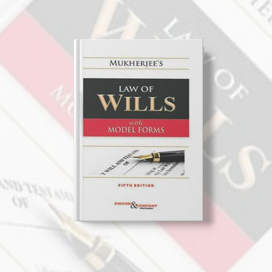Mukherjee's Law Of Wills With Model Forms