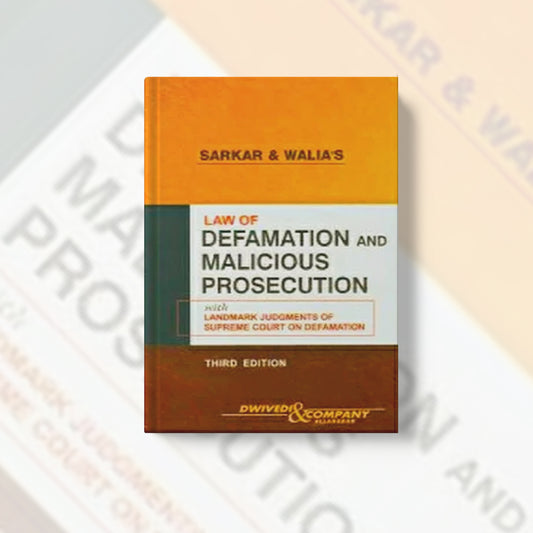 A. P. Sarkar & Dr. Paramjit Kaur J. Walia's Law of Defamation &Malicious Prosecution