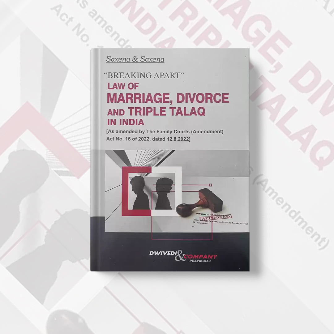Breaking Apart Law of Marriage Divorce and Triple Talaq in India by Saxena & Saxena Edition 2024